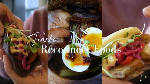 Franki X Reconnect Food